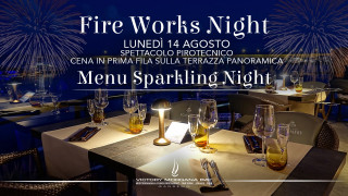 Prenotazione  Fire Works Night di FERRAGOSTO - Menu SPARKLING NIGHT