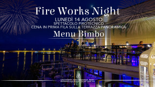 Prenotazione  Fire Works Night di FERRAGOSTO - Menu BIMBO